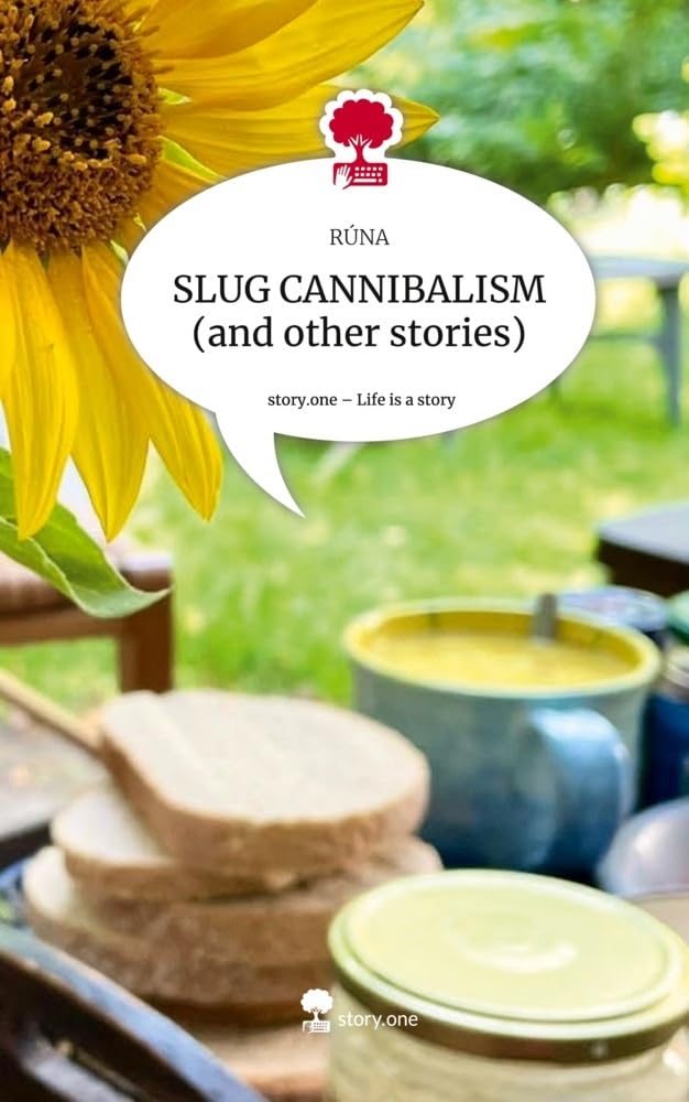 SLUG CANNIBALISM (and other stories). Life is a Story - story.one: DE