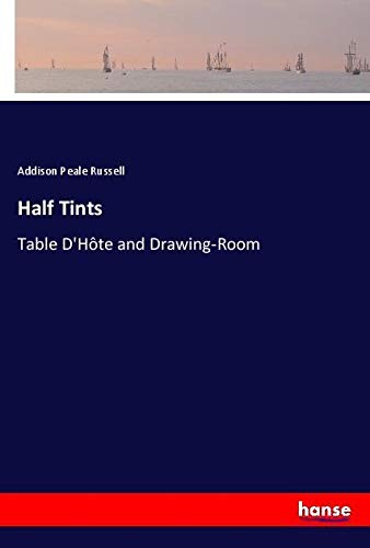 Half Tints: Table D'Hôte and Drawing-Room