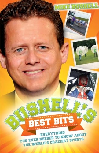 Bushell's Best Bits - Everything You Needed To Know About The World's Craziest Sports