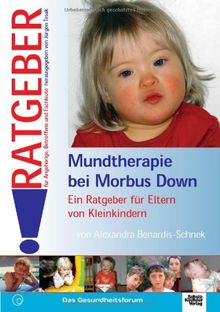 Mundtherapie bei morbus Down: Ein Ratgeber für Eltern von Kleinkindern