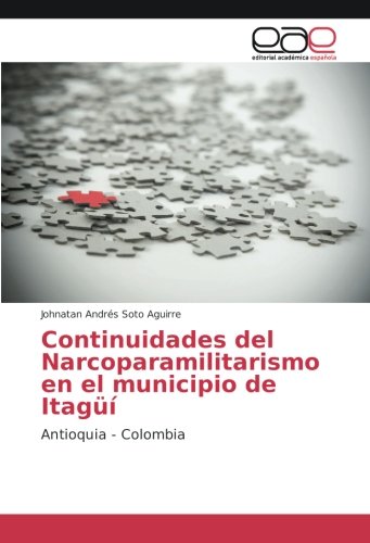 Continuidades del Narcoparamilitarismo en el municipio de Itagüí: Antioquia - Colombia