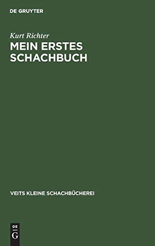 Mein erstes Schachbuch: Ein Ratgeber für Anfänger (Veits kleine Schachbücherei)