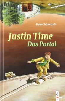 Justin Time - Das Portal von Schwindt, Peter | Buch | Zustand gut