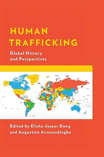 Human Trafficking: Global History and Perspectives