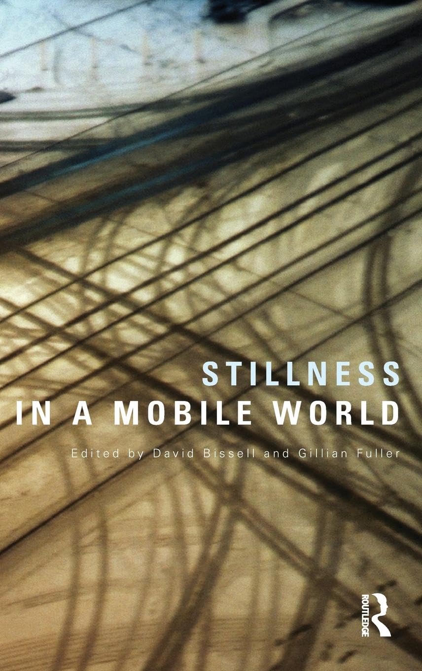Stillness in a Mobile World (International Library of Sociology)