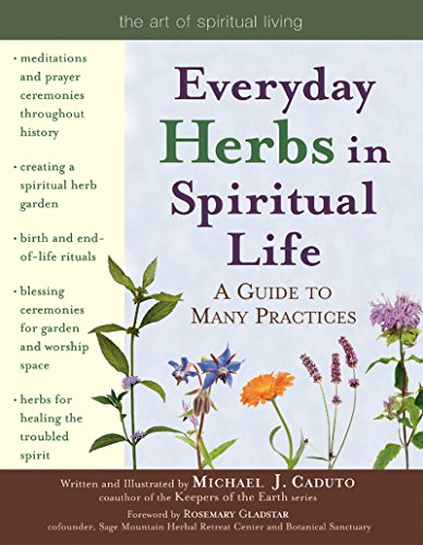 Everyday Herbs in Spiritual Life: A Guide to Many Practices (Art of Spiritual Living)
