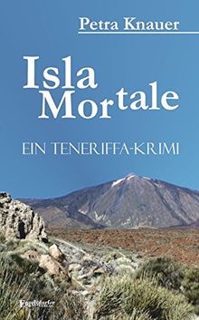 Isla Mortale: Ein Teneriffa-Krimi von Petra Knauer | Buch | Zustand sehr gut