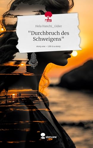 Durchbruch des Schweigens. Life is a Story - story.one