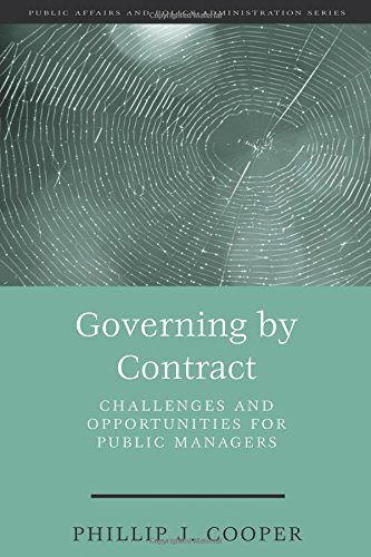 Governing by Contract: Challenges and Opportunities for Public Managers (Public Affairs and Policy Administration Series)