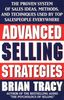 Advanced Selling Strategies: The Proven System of Sales Ideas, Methods, and Techniques Used by Top Salespeople: The Proven System of Sales Ideas, ... Techniques Used by Top Salespeople Everywhere