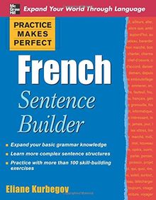 Practice Makes Perfect French Sentence Builder (Practice Makes Perfect Series)