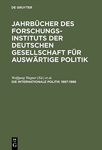 Jahrbuch internationale Politik: Die Internationale Politik 1987-1988