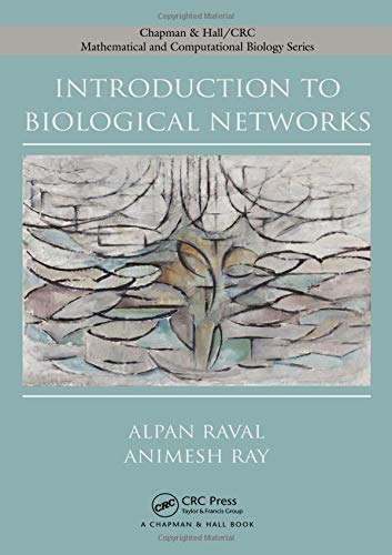 Introduction to Biological Networks: From Graphs to Systems Biology (Chapman & Hall/CRC Mathematical and Computational Biology)