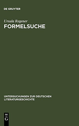 Formelsuche: Studien zu Eichendorffs lyrischem Werk (Untersuchungen zur deutschen Literaturgeschichte, Band 110)