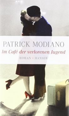 Im Café der verlorenen Jugend: Roman