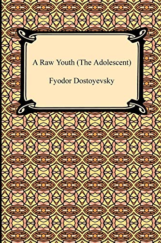 A Raw Youth (the Adolescent)