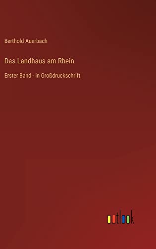 Das Landhaus am Rhein: Erster Band - in Großdruckschrift