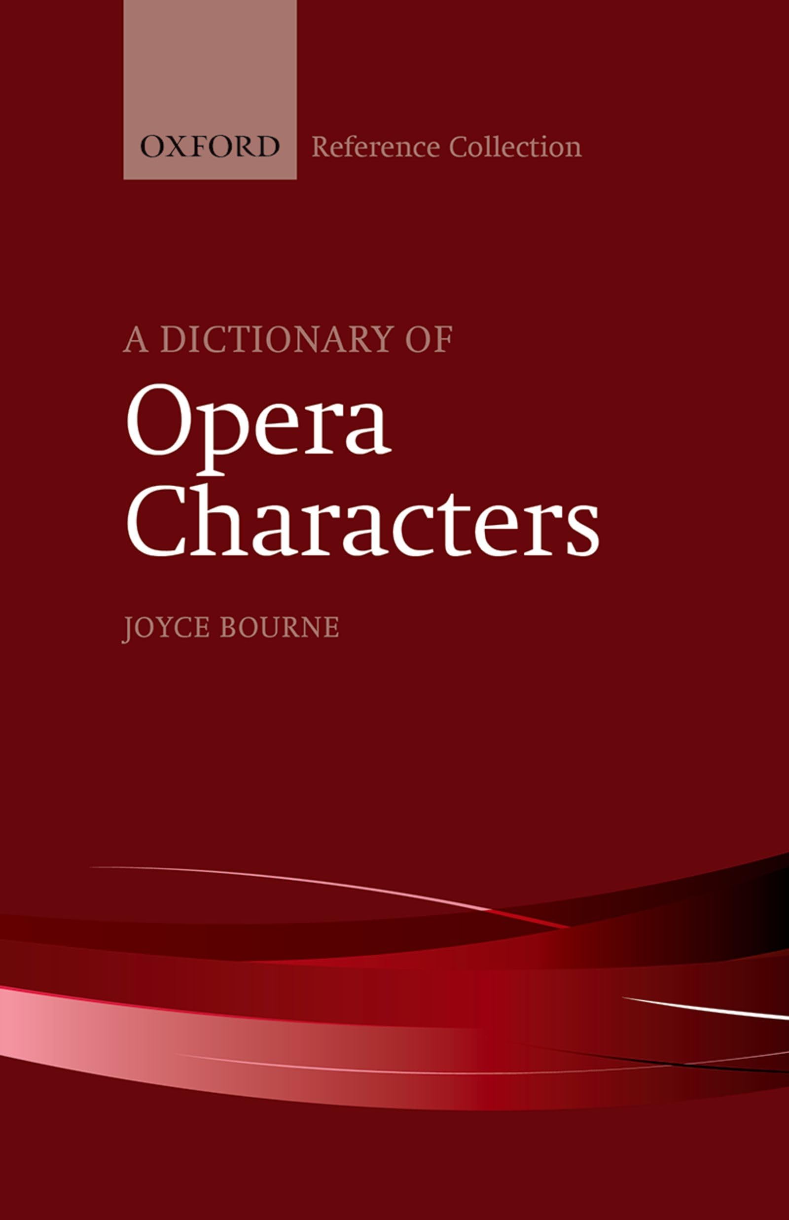 DICT OPERA CHARACTERS OREFC C (Oxford Reference Collection)
