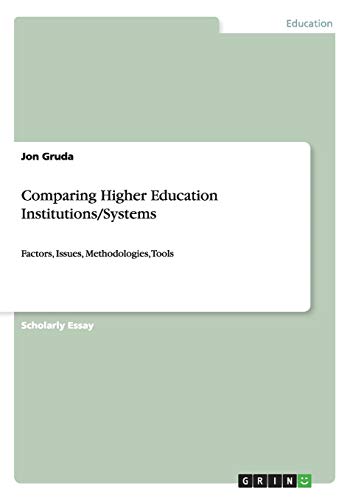 Comparing Higher Education Institutions/Systems: Factors, Issues, Methodologies, Tools