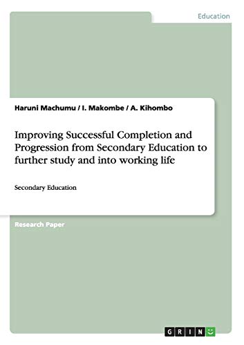 Improving Successful Completion and Progression from Secondary Education to further study and into working life: Secondary Education