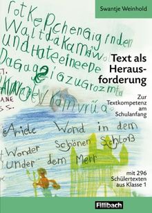 Text als Herausforderung: Zur Textkompetenz am Schulanfang mit 296 Texten aus Klasse 1 von Weinhold, Swantje | Buch | Zustand gut