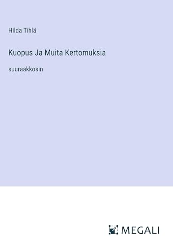 Kuopus Ja Muita Kertomuksia: suuraakkosin