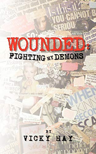 Wounded: Fighting my Demons