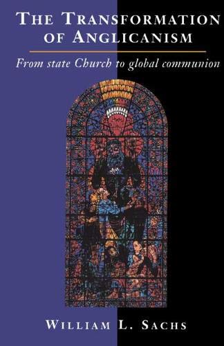 The Transformation of Anglicanism: From State Church to Global Communion