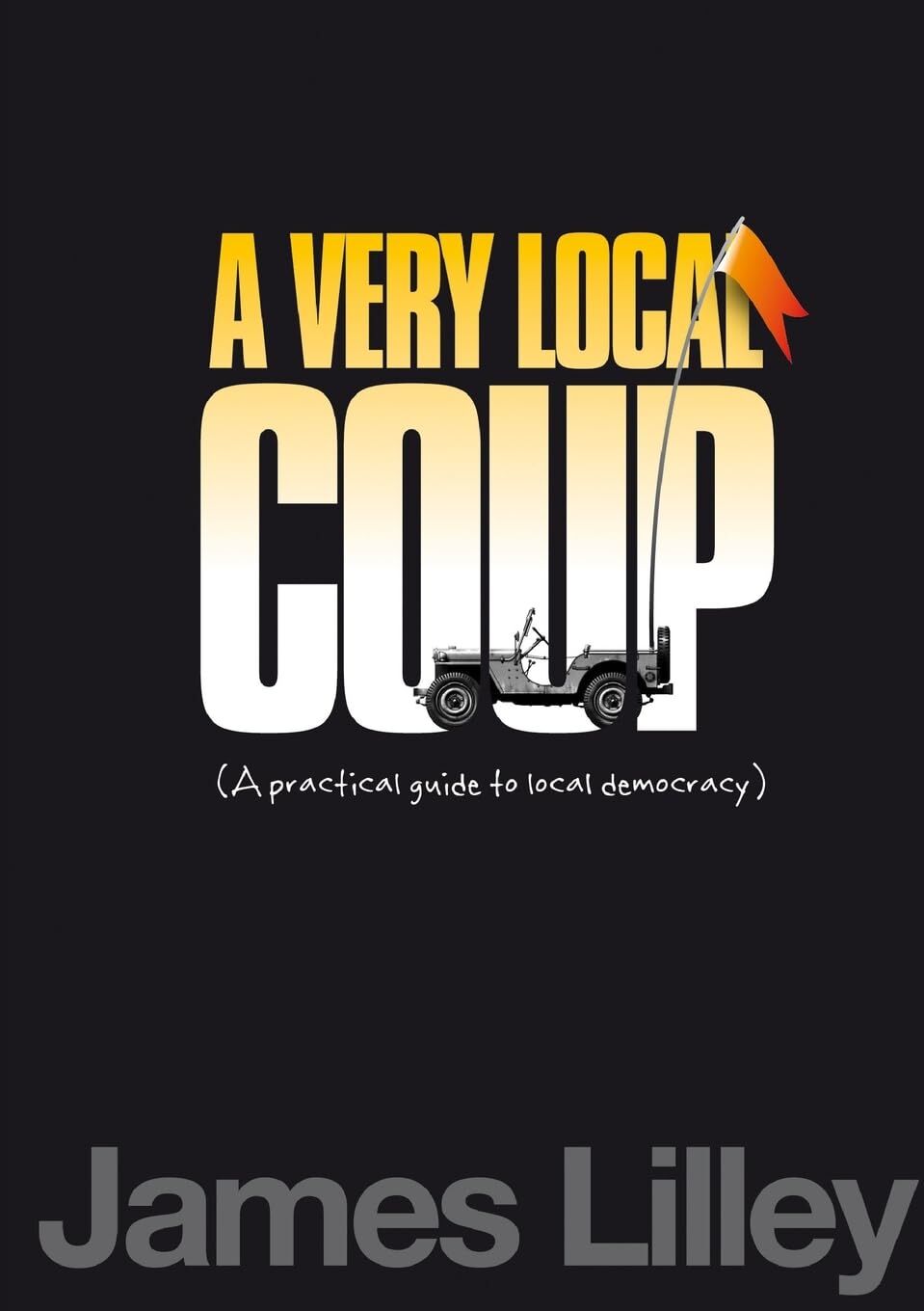 A Very Local Coup