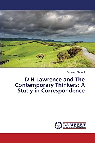 D H Lawrence and The Contemporary Thinkers: A Study in Correspondence