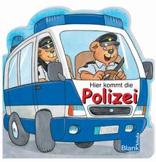 Hier kommt die Polizei