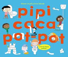 Pipi caca pot-pot !