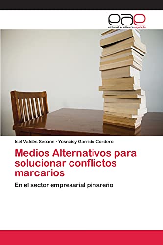 Medios Alternativos para solucionar conflictos marcarios: En el sector empresarial pinareño