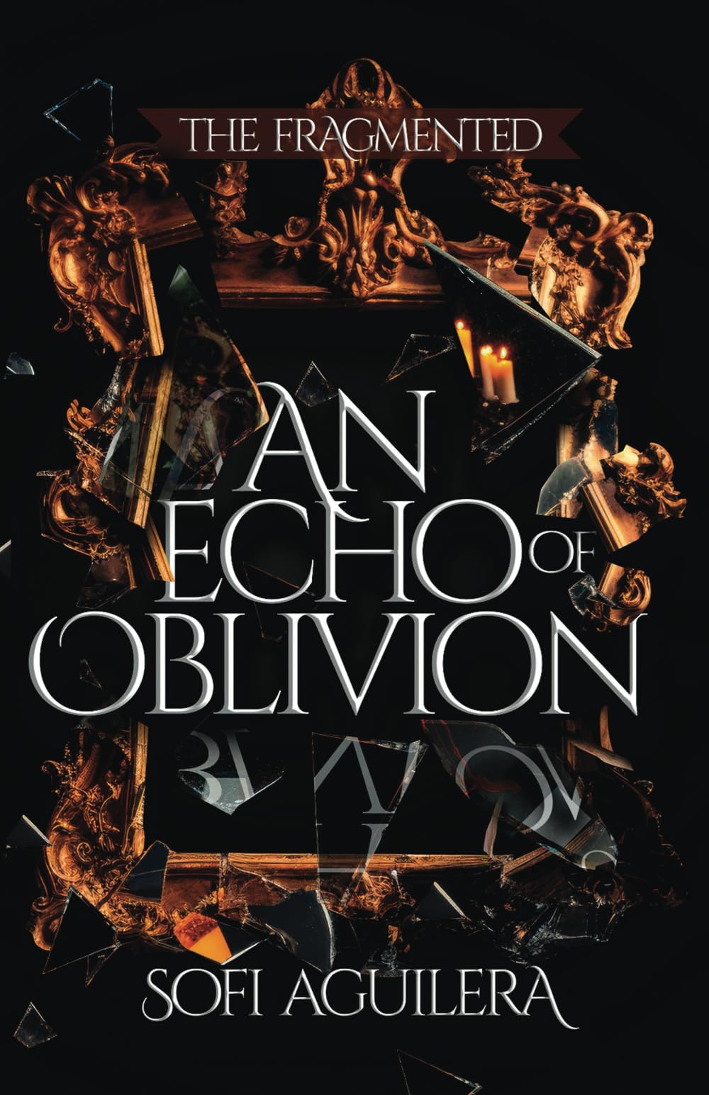 An Echo of Oblivion (The Fragmented, Band 1)