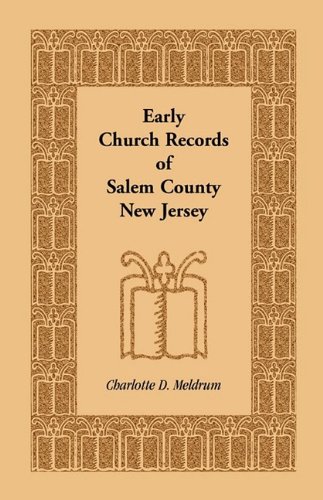 Early Church Records of Salem County, New Jersey