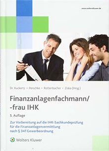 Finanzanlagenfachmann/-frau: Zur Vorbereitung auf die IHK-Sachkundeprüfung für die Finanzanlagenvermittlung nach § 34f GewO