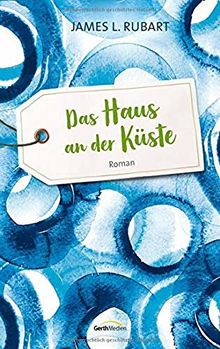 Das Haus an der Küste: Roman von Rubart, James L.  | Buch | Zustand sehr gut