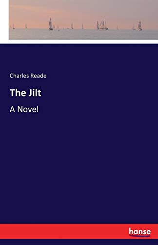 The Jilt: A Novel
