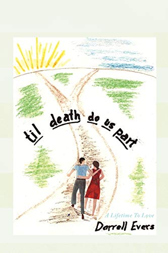 Til Death Do Us Part: A Lifetime To Love
