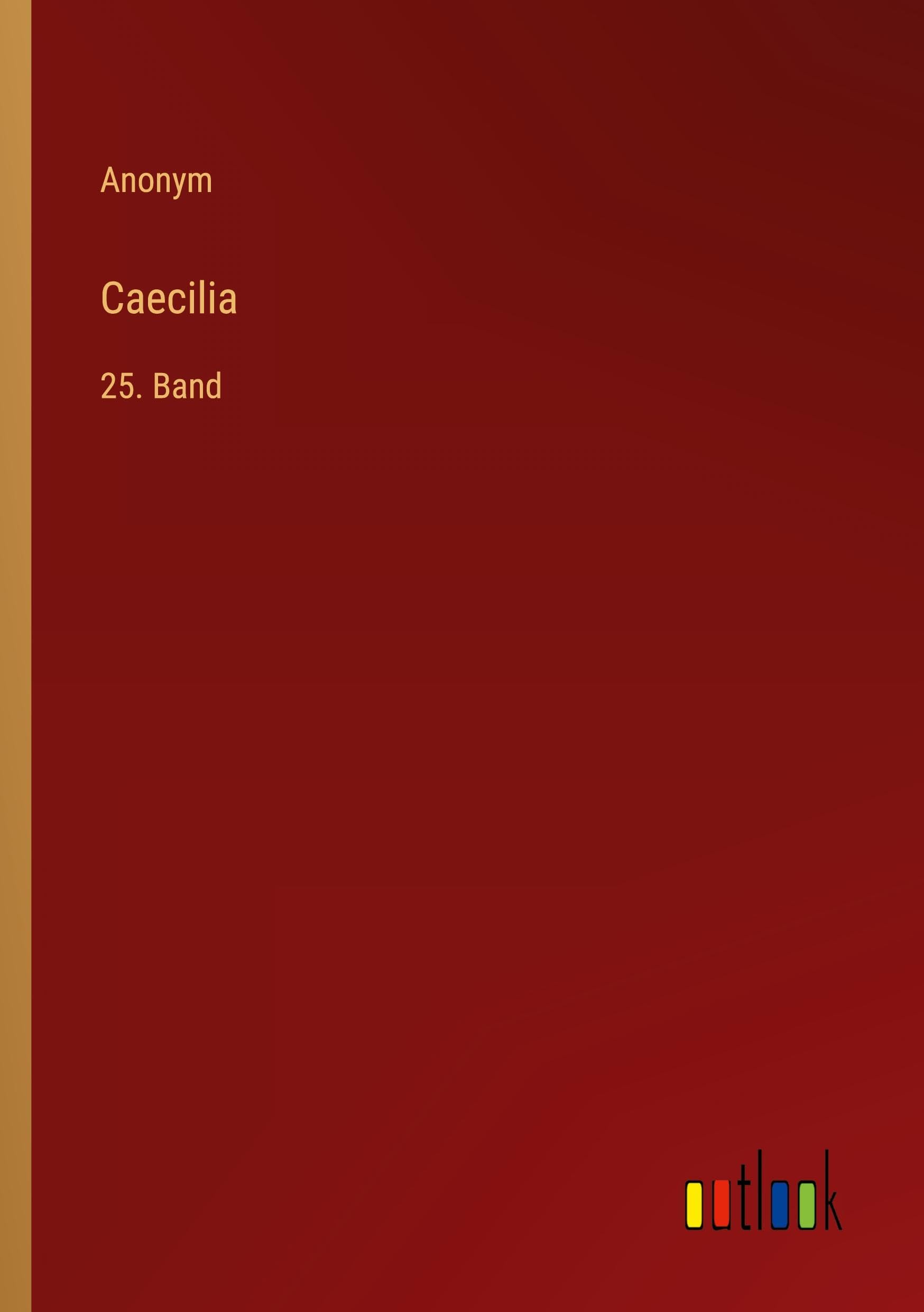 Caecilia: 25. Band