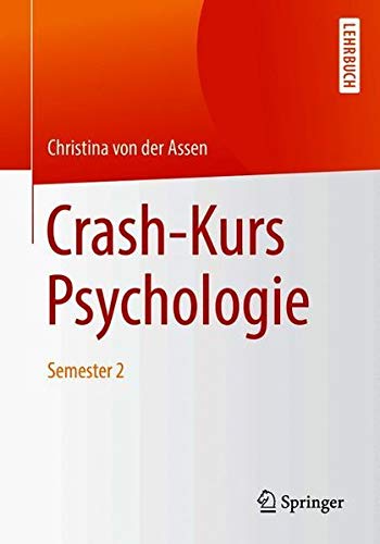 Crash-Kurs Psychologie: Semester 2