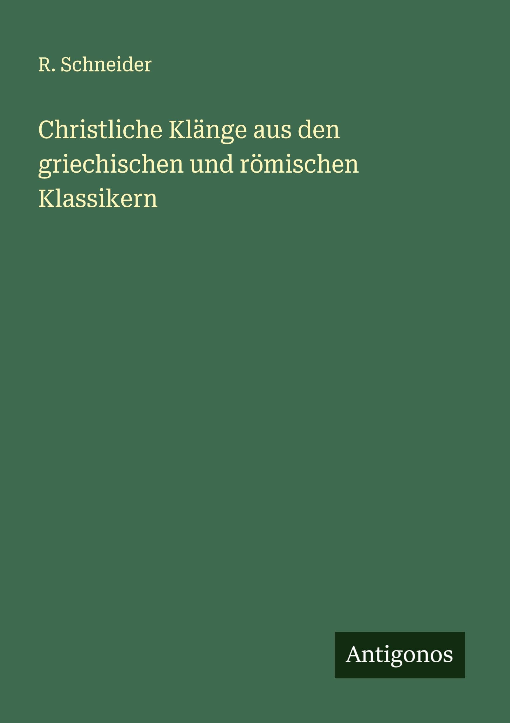 Christliche Klänge aus den griechischen und römischen Klassikern