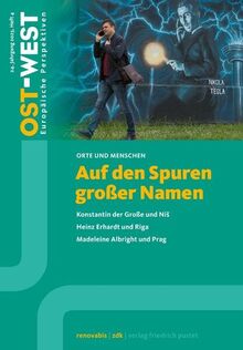 Auf den Spuren großer Namen: Ost-West. Europäische Perspektiven 4/2023