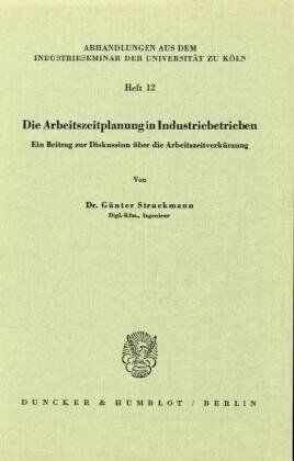 Die Arbeitszeitplanung in Industriebetrieben.