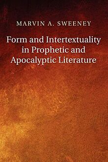 Form and Intertextuality in Prophetic and Apocalyptic Literature