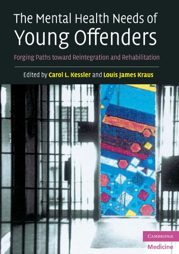 The Mental Health Needs of Young Offenders: Forging Paths Toward Reintegration and Rehabilitation