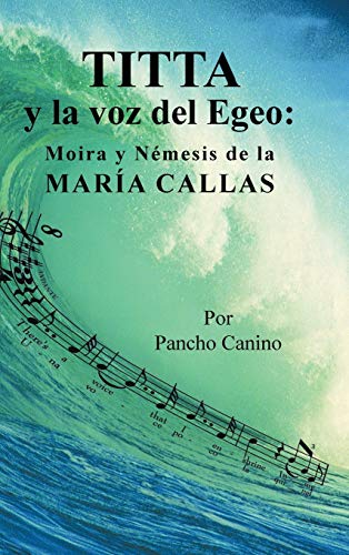 Titta y la voz del Egeo: Moira y Némesis de la María Callas