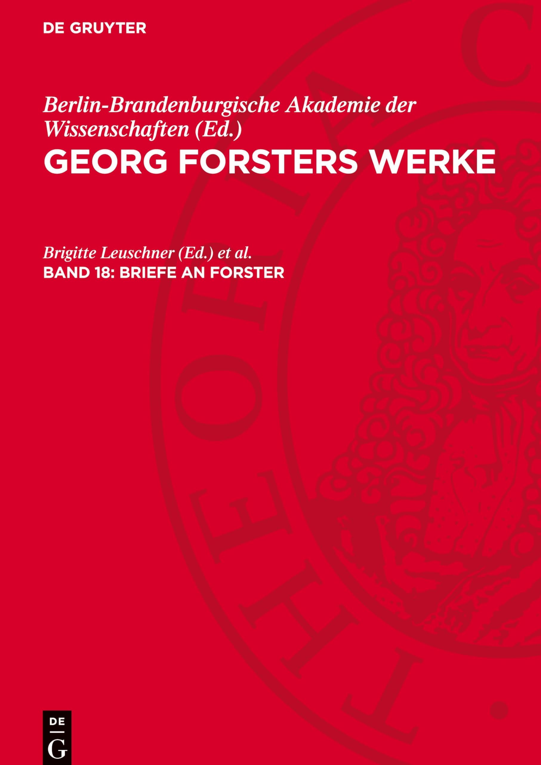 Georg Forsters Werke, Band 18, Briefe an Forster: GFW-B, Band 18