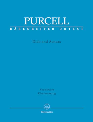 Dido and Aeneas. Klavierauszug vokal, Urtextausgabe. BÄRENREITER URTEXT
