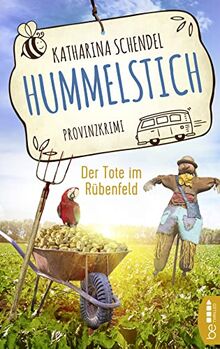 Hummelstich - Der Tote im Rübenfeld: Provinzkrimi